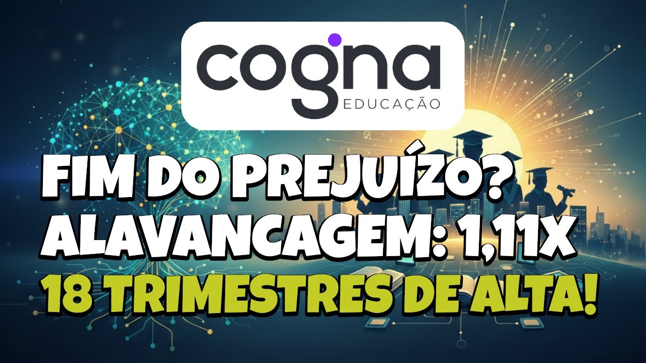 COGN3: Lucro de R$ 191 Milh&otilde;es e 18&ordm; Trimestre de Crescimento! &Eacute; a Virada da Cogna?