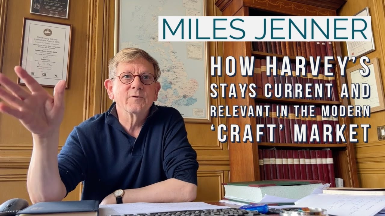 Interview : how Harvey’s are staying relevant in a modern 'craft' market