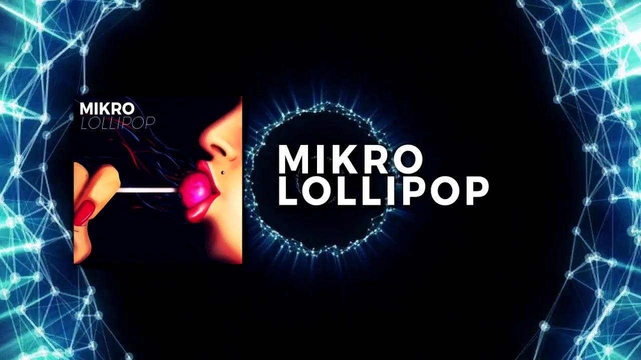 MIKRO - Lollipop (Extended Mix)