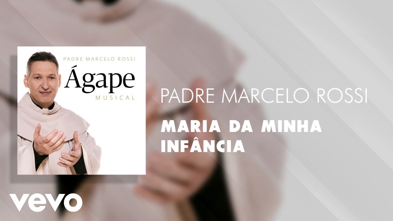 Padre Marcelo Rossi - Maria da minha infância (Áudio Oficial)