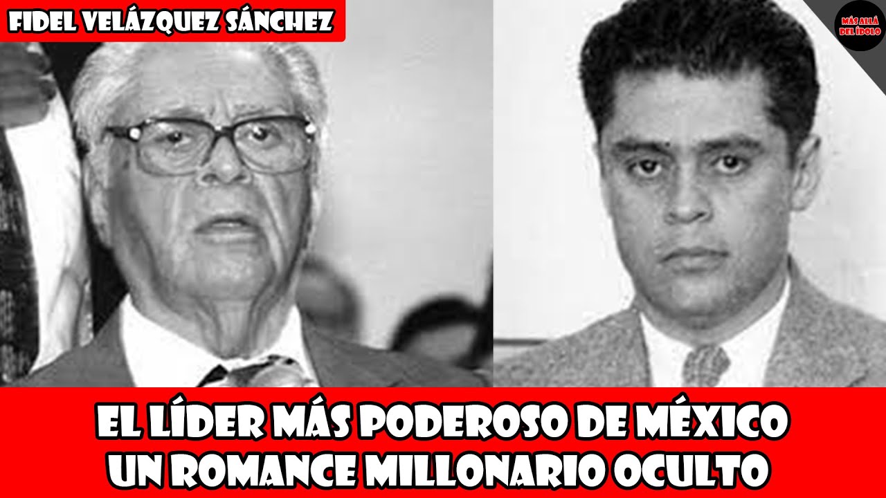 EL LADO OCULTO DEL LÍDER SINDICAL MÁS PODEROSO DE MÉXICO