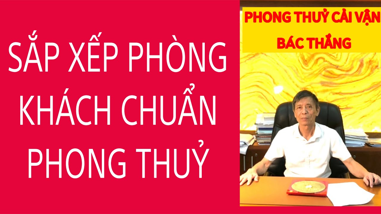 SẮP XẾP PHÒNG KHÁCH CHUẨN PHONG THUỶ ĐỂ TRƯỜNG KHÍ NĂNG LƯỢNG TỐT NHẤT