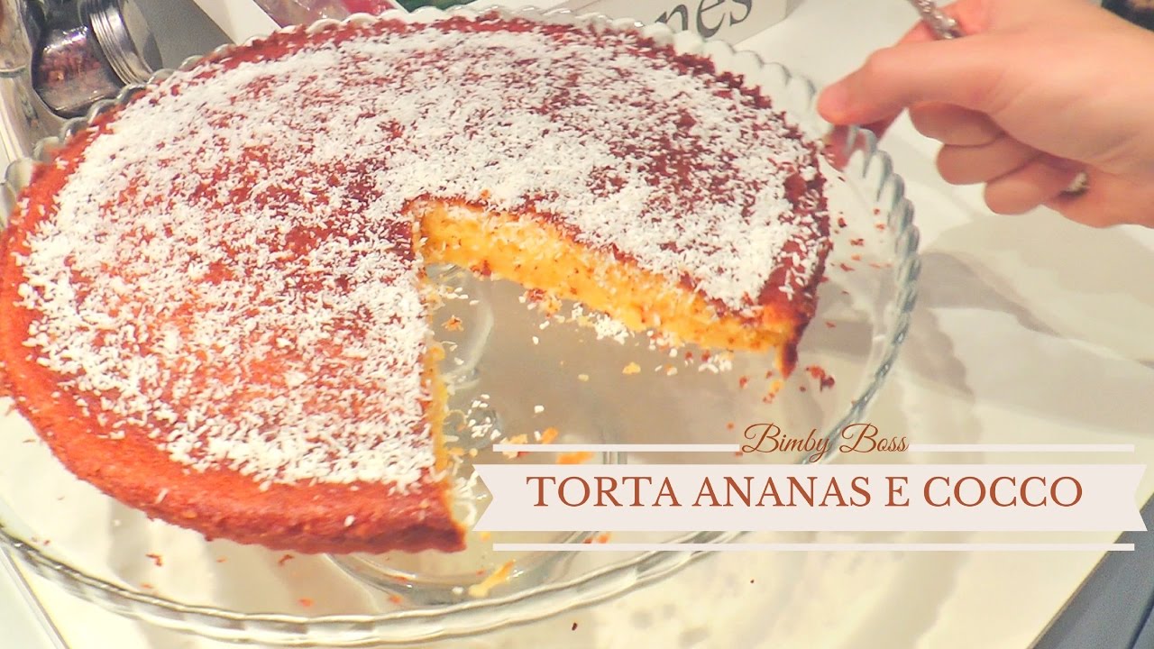 Torta Ananas e Cocco | Bimby TM6 - TM5 -TM31 | Thermomix