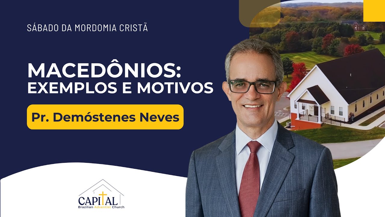 Macedônia: Exemplos e Motivos - Pr. Demóstenes Neves