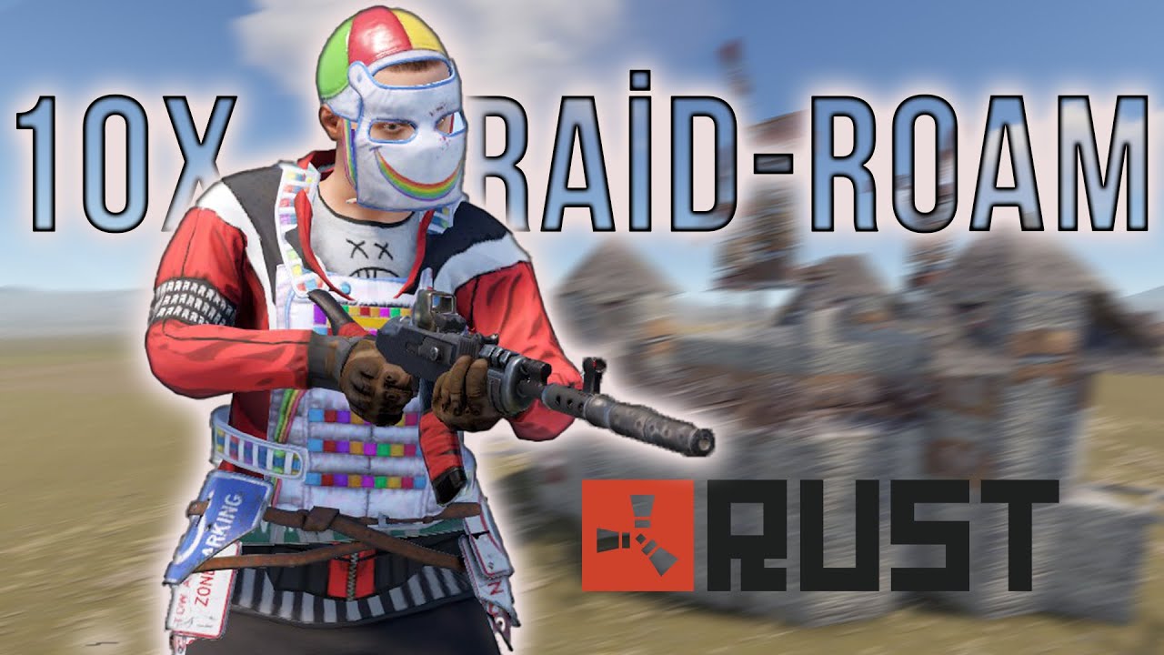 RUST - 10X RAİD-ROAM NE ARARSAN VAR