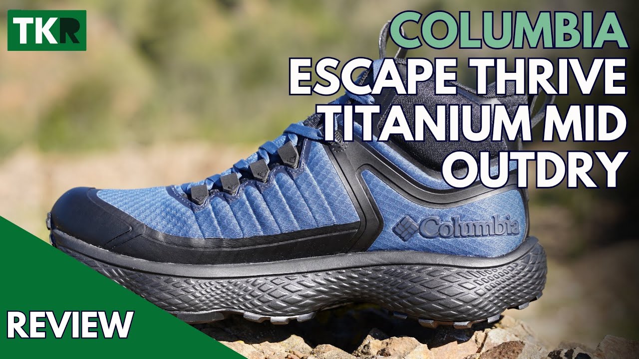 Columbia Escape Thrive Titanium Mid Outdry | Review | The Hybrid Boot of the Year