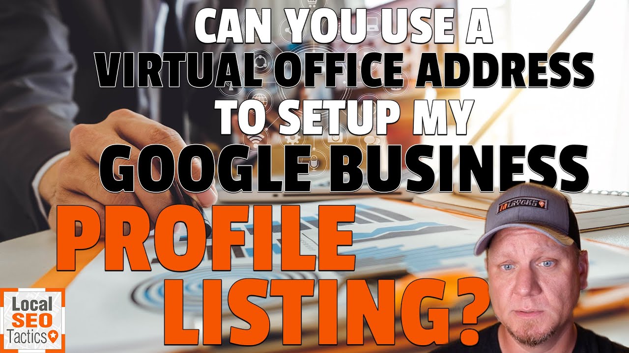 Can You Use A Virtual Office Address To Setup My Google Business Profile Listing? - 161