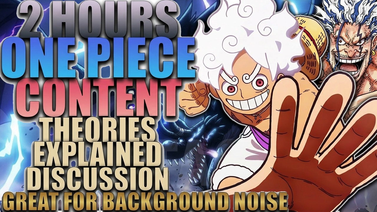 2 Hours One Piece Content (Theories-Explained-Discussion)