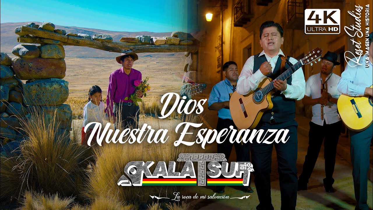 KALA TSUR - DIOS NUESTRA ESPERANZA VIDEO OFICIAL 4K