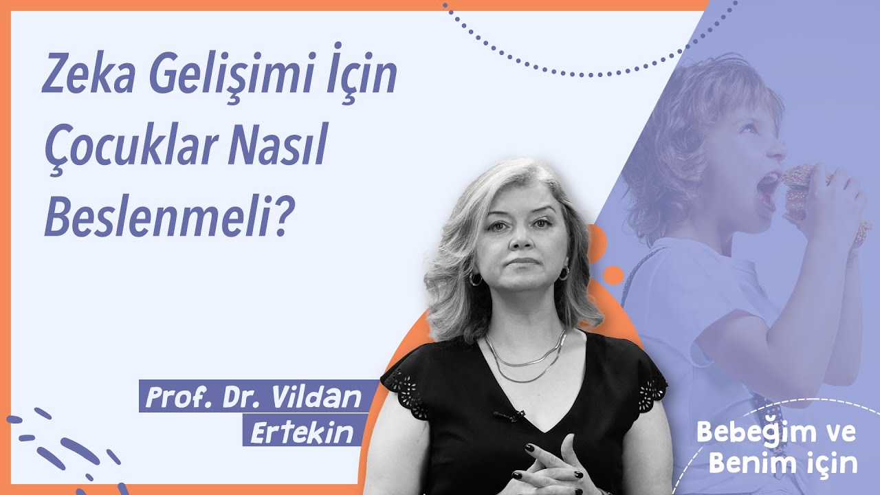 Zeka Gelişimi İ&ccedil;in &Ccedil;ocuklar Nasıl Beslenmeli?