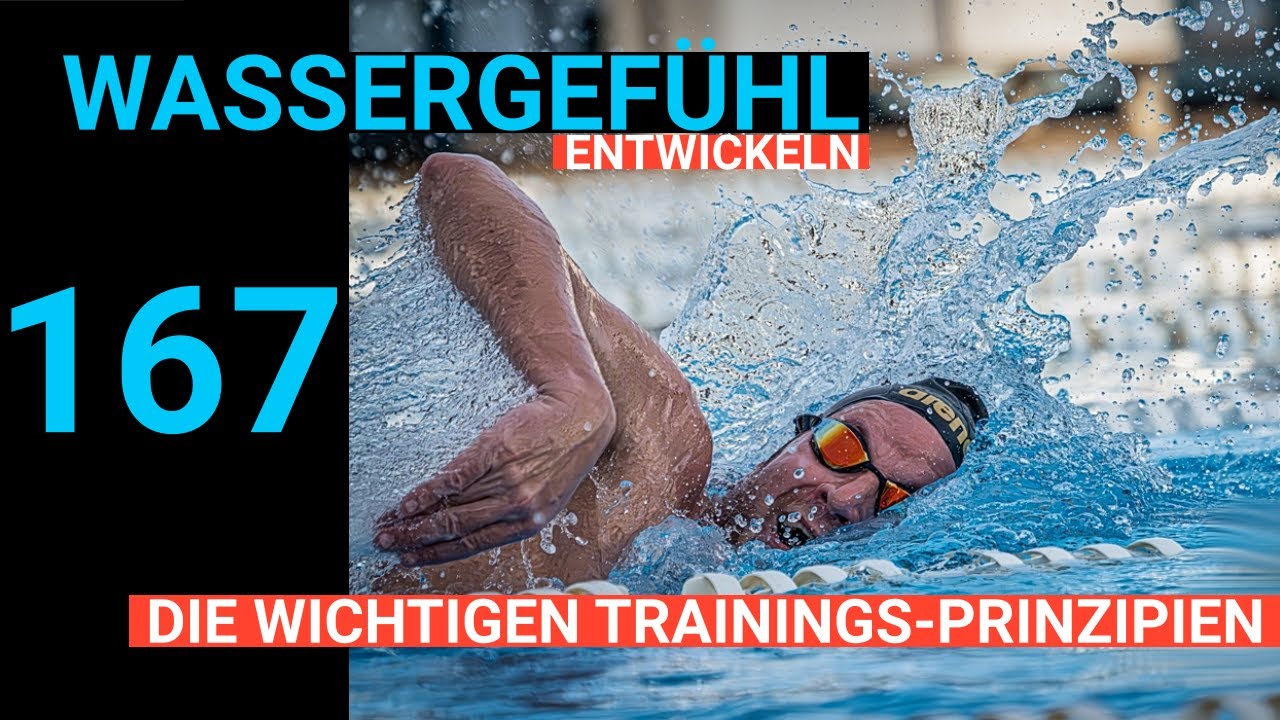 WASSERGEFÜHL ENTWICKELN - das sind die WICHTIGSTEN Trainings-Prinzipien im SCHWIMMTRAINING Tipp 167
