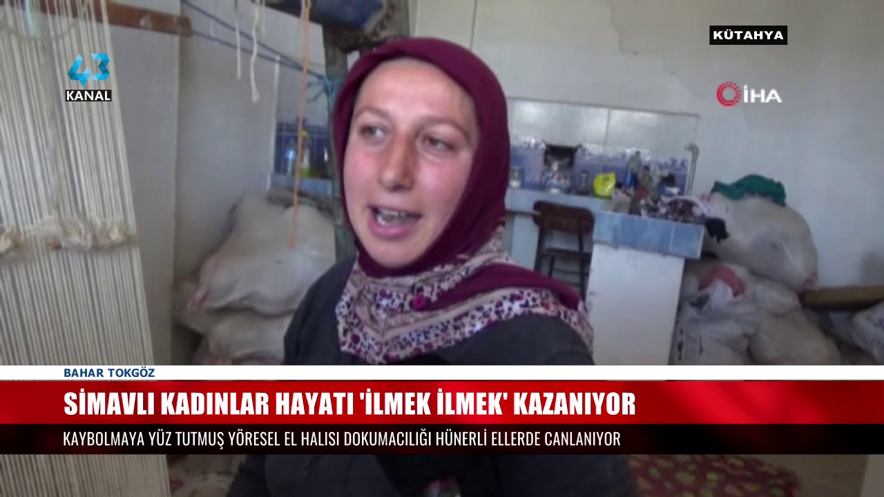SİMAVLI KADINLAR HAYATI 'İLMEK İLMEK' KAZANIYOR