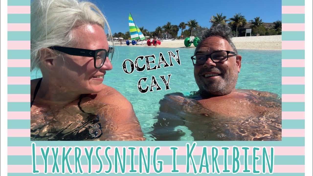 Lyxkryssning i Karibien på MSC Seashore. Första stoppet, Ocean Cay 🌴