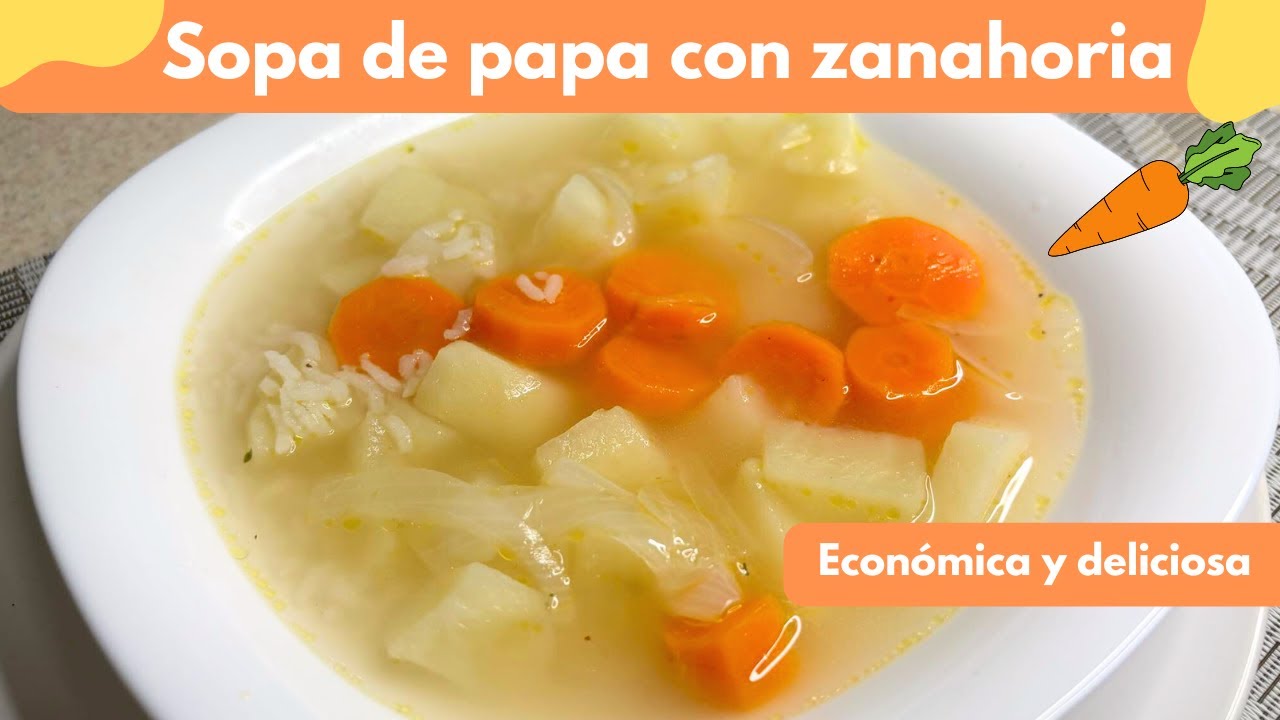 ¿Tienes una zanahoria y dos papas? Prepara esta deliciosa sopa económica , rápida y deliciosa