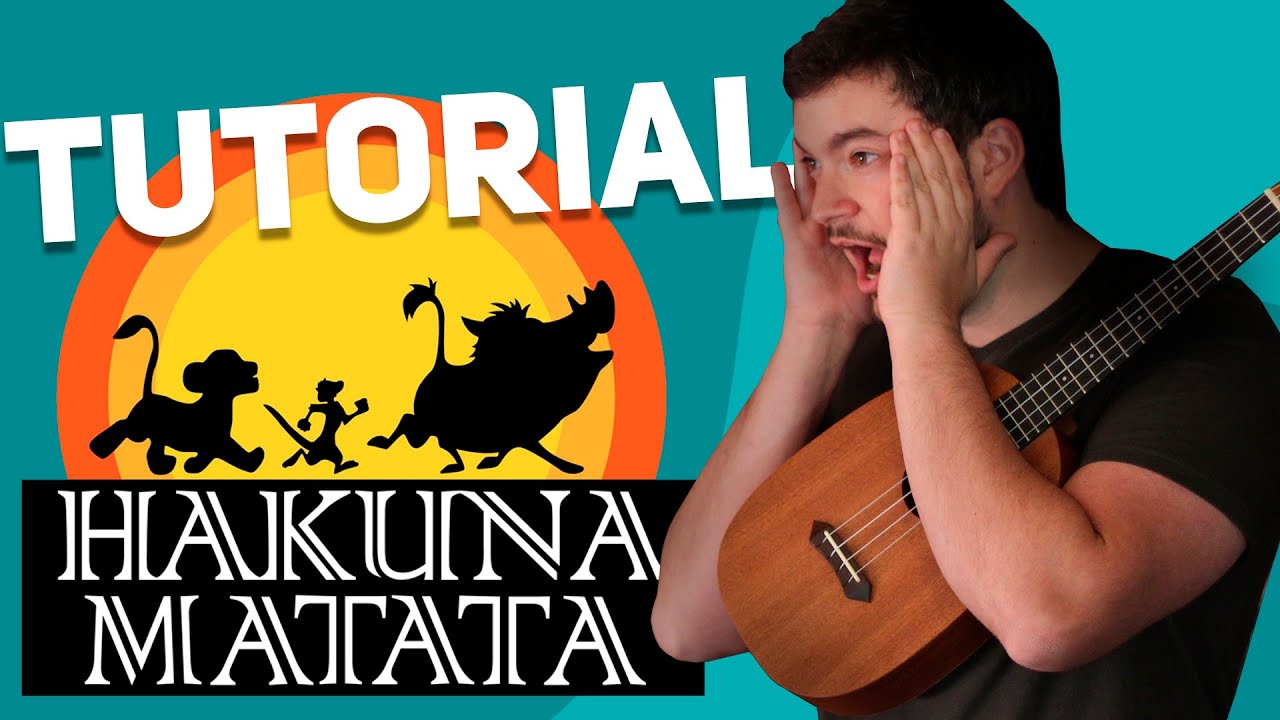 Como Tocar HAKUNA MATATA - Tutorial de Ukulele [Rei Leão - Disney]