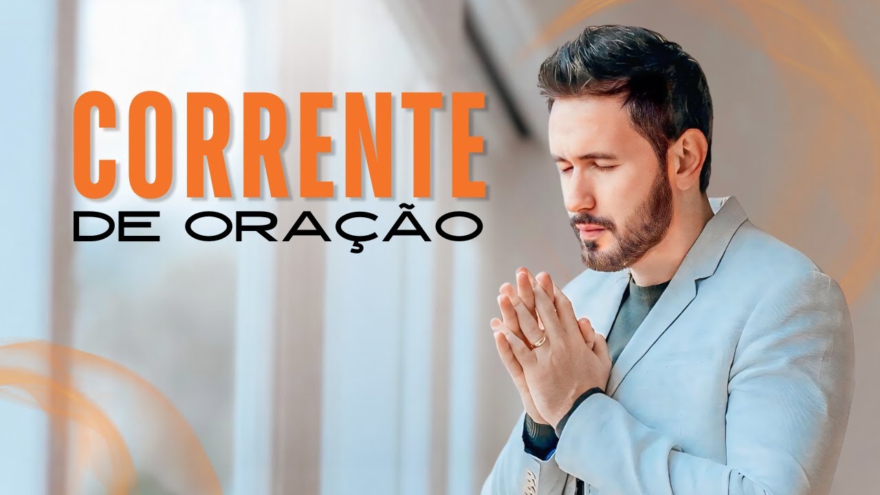 CORRENTE DE ORAÇÃO - COMO NOS PURIFICAR DE TODA SUJEIRA ESPIRITUAL? - TONY ALLYSSON -ORAÇÃO DA MANHÃ