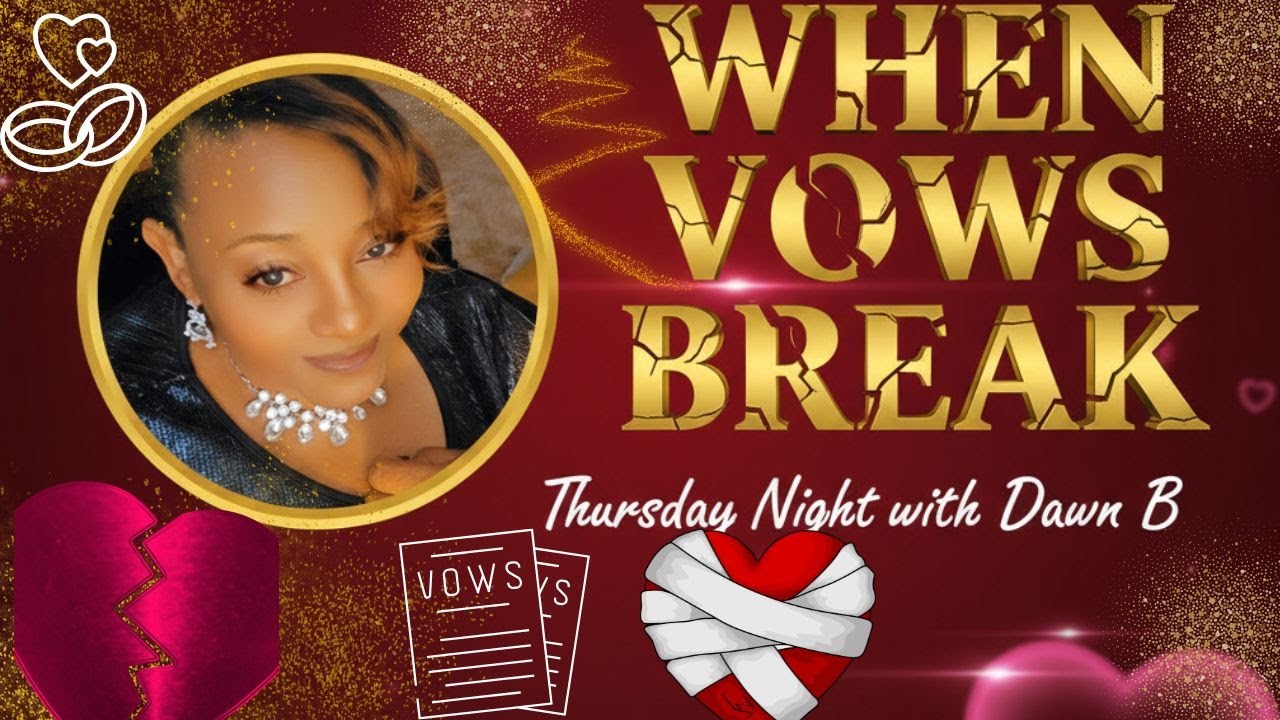 WHEN VOWS BREAK … WITH DAWN B