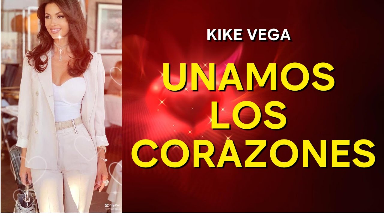 UNAMOS LOS CORAZONES KIKE VEGA
