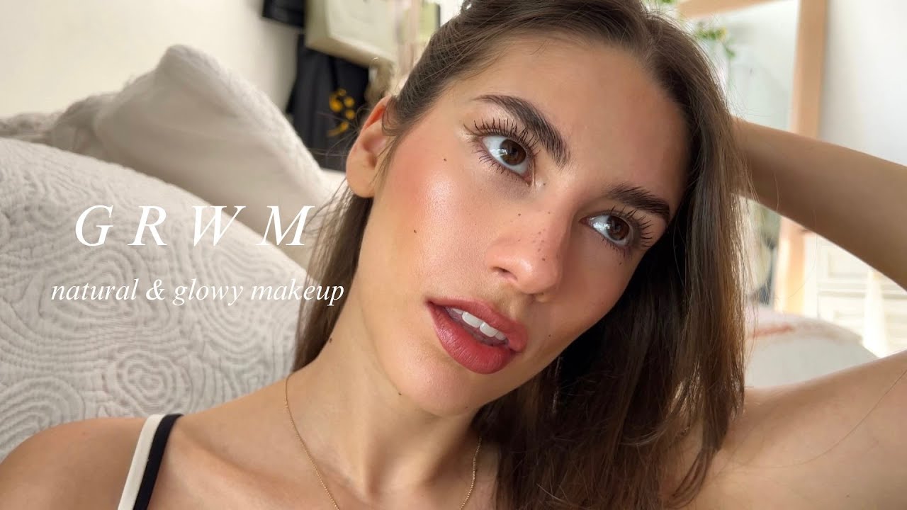 GRWM | natural glowy makeup