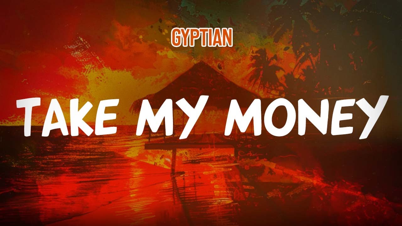 Gyptian - Take My Money (Lyric Video)