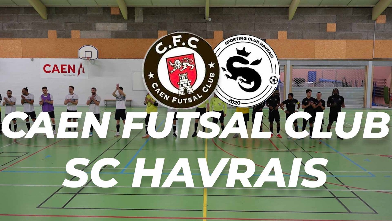 REDIFFUSION | Régional 1 Futsal | CAEN FUTSAL CLUB vs SC HAVRAIS