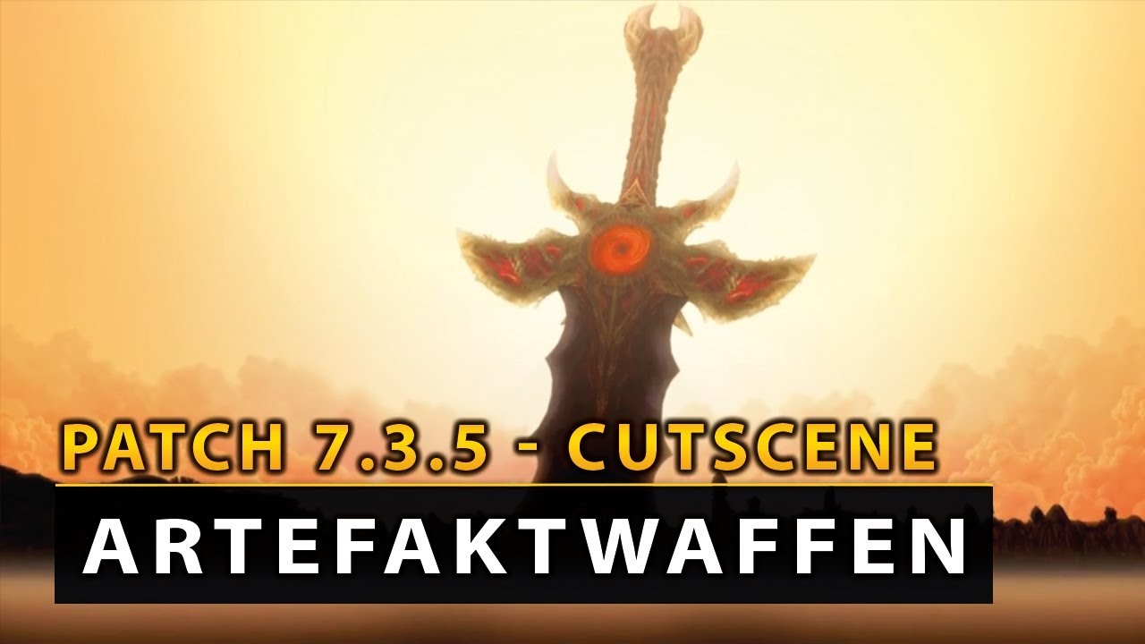 WoW Patch 7.3.5 - Cutscene: Die letzte Tat der Artefaktwaffen!
