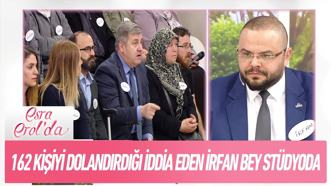 162 kişiyi dolandırdığı iddia edilen İrfan bey stüdyoda - Esra Erol'da 21 Mart 2018