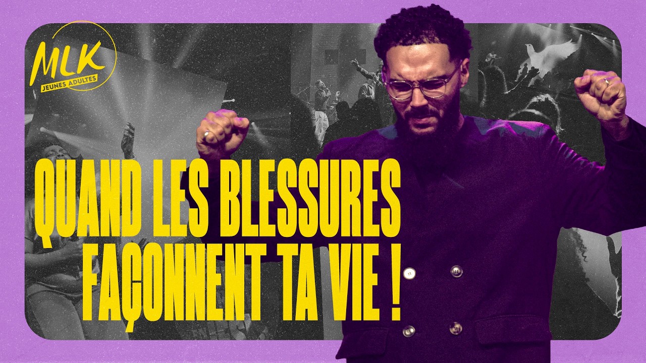 C&eacute;l&eacute;bration des Jeunes Adultes - Quand les blessures fa&ccedil;onnent ta vie ! - Ili&egrave;s Zouhair