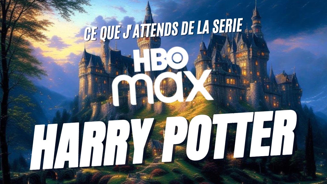 Ce que J'ATTENDS de la série HBO HARRY POTTER