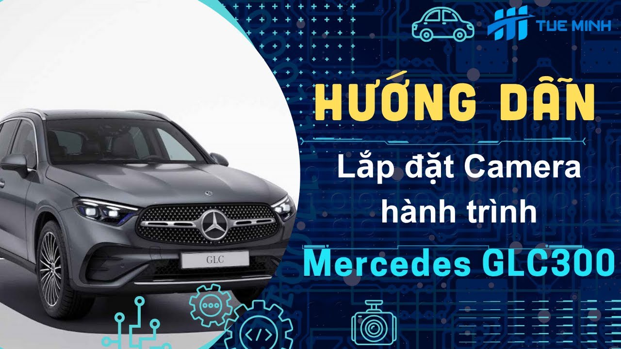 Hướng dẫn lắp Camera h&agrave;nh tr&igrave;nh tr&ecirc;n xe Mercedes GLC300 đi d&acirc;y mắt cam trước ra sau cốp