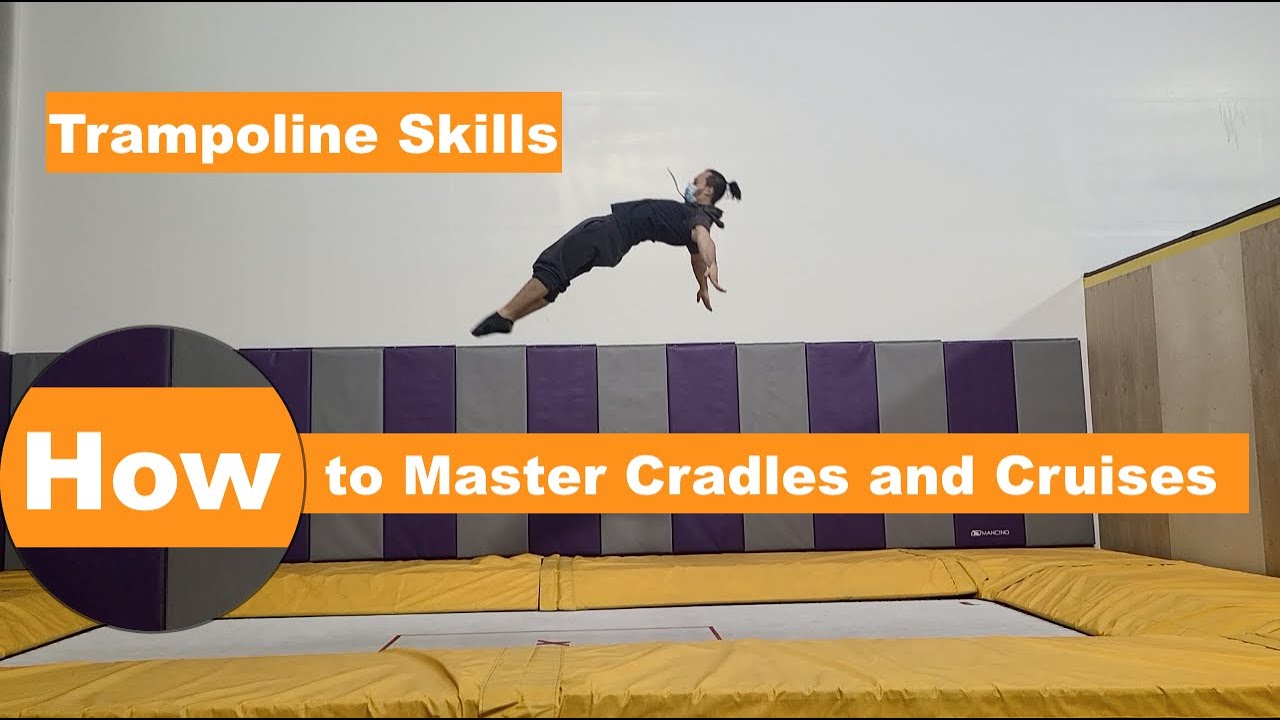 Teeterboard skills: Trampoline Progressions, Cruise and Cradle
