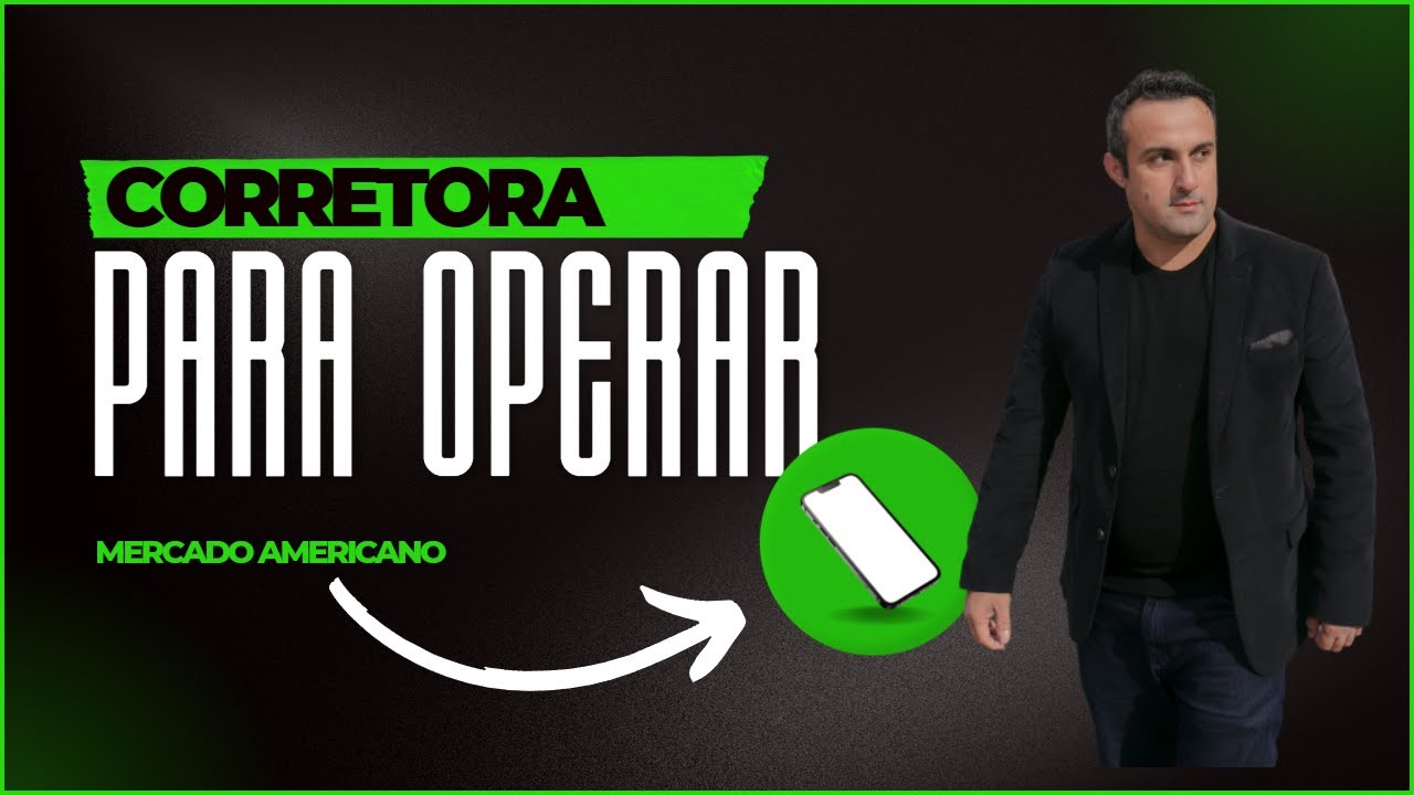 QUAL CORRETORA PARA OPERAR MERCADO AMERICANO!