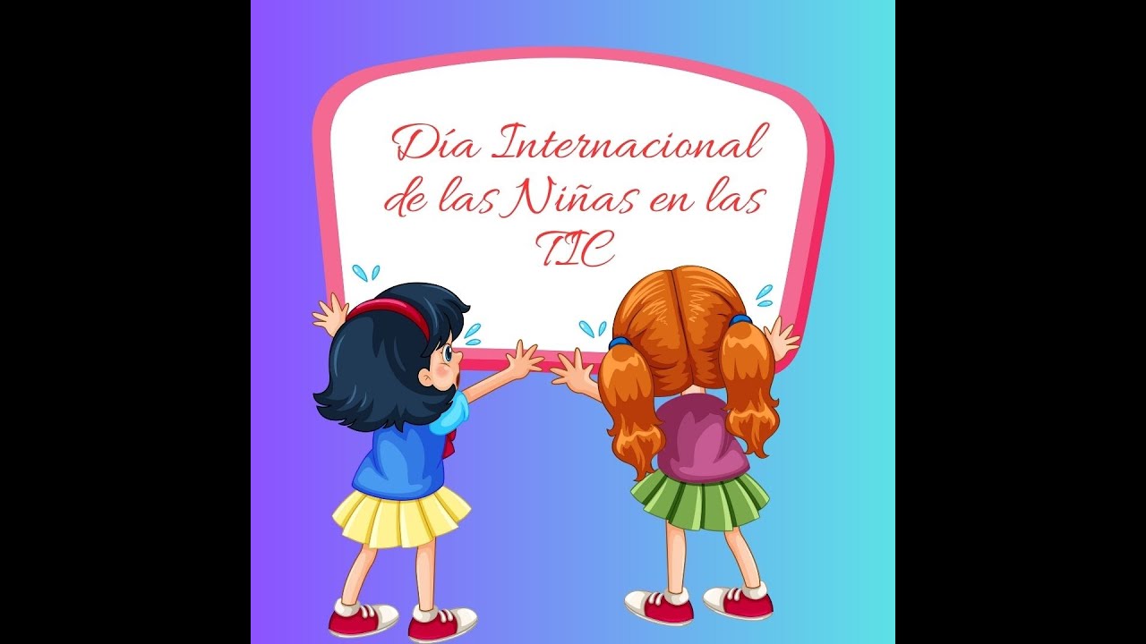 Día internacional de las niñas en las tic 2023