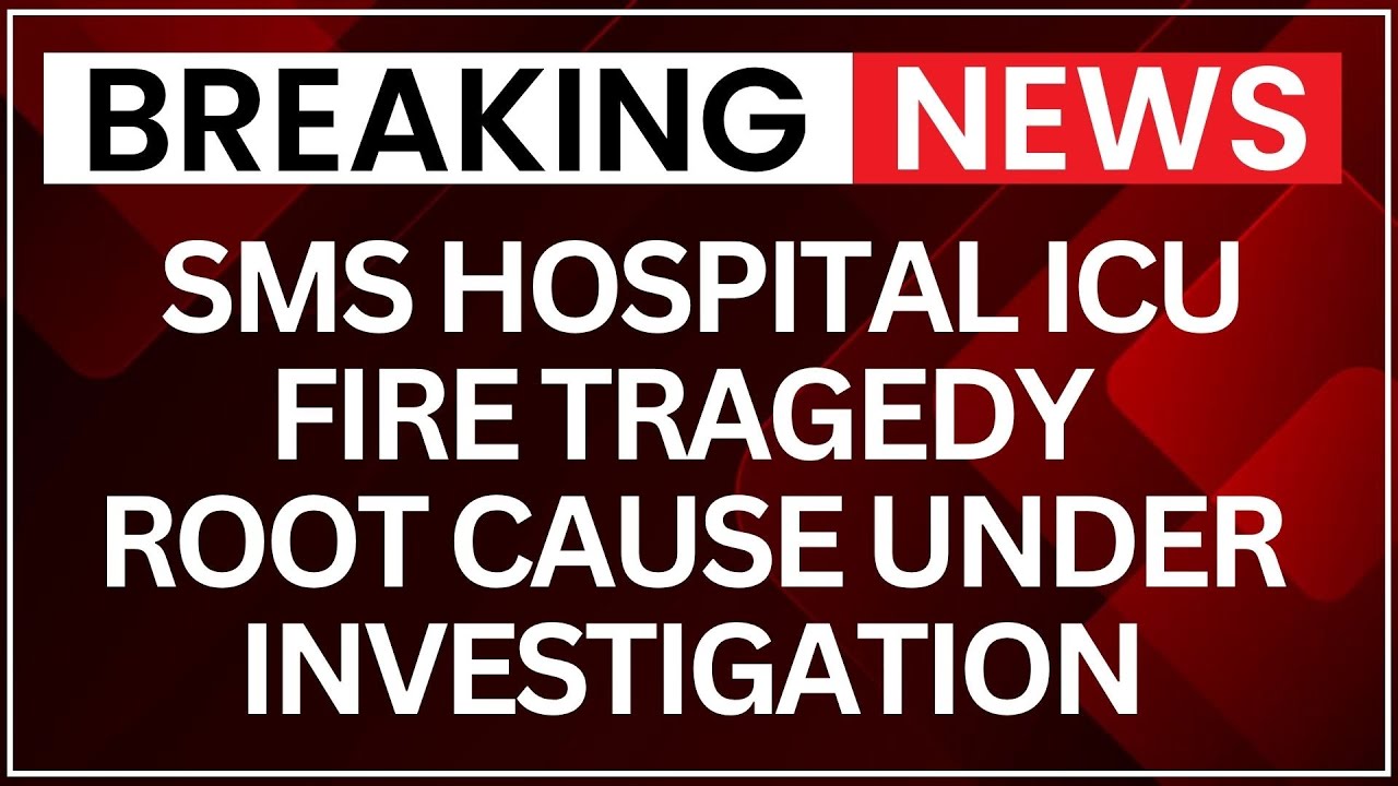 Rajasthan DGP Orders Probe After SMS Hospital ICU Fire Tragedy in Jaipur | NewsX