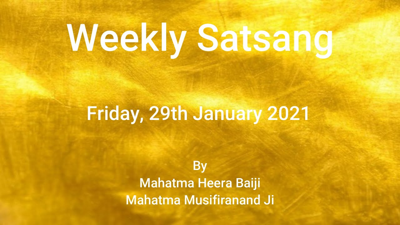 Weekly Satsang - Friday, 29th Jan 2021