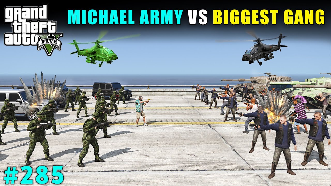 MICHAEL ARMY VS BIGGEST GANG OF LOS SANTOS | GTA 5 GAMEPLAY #285 | GTA V