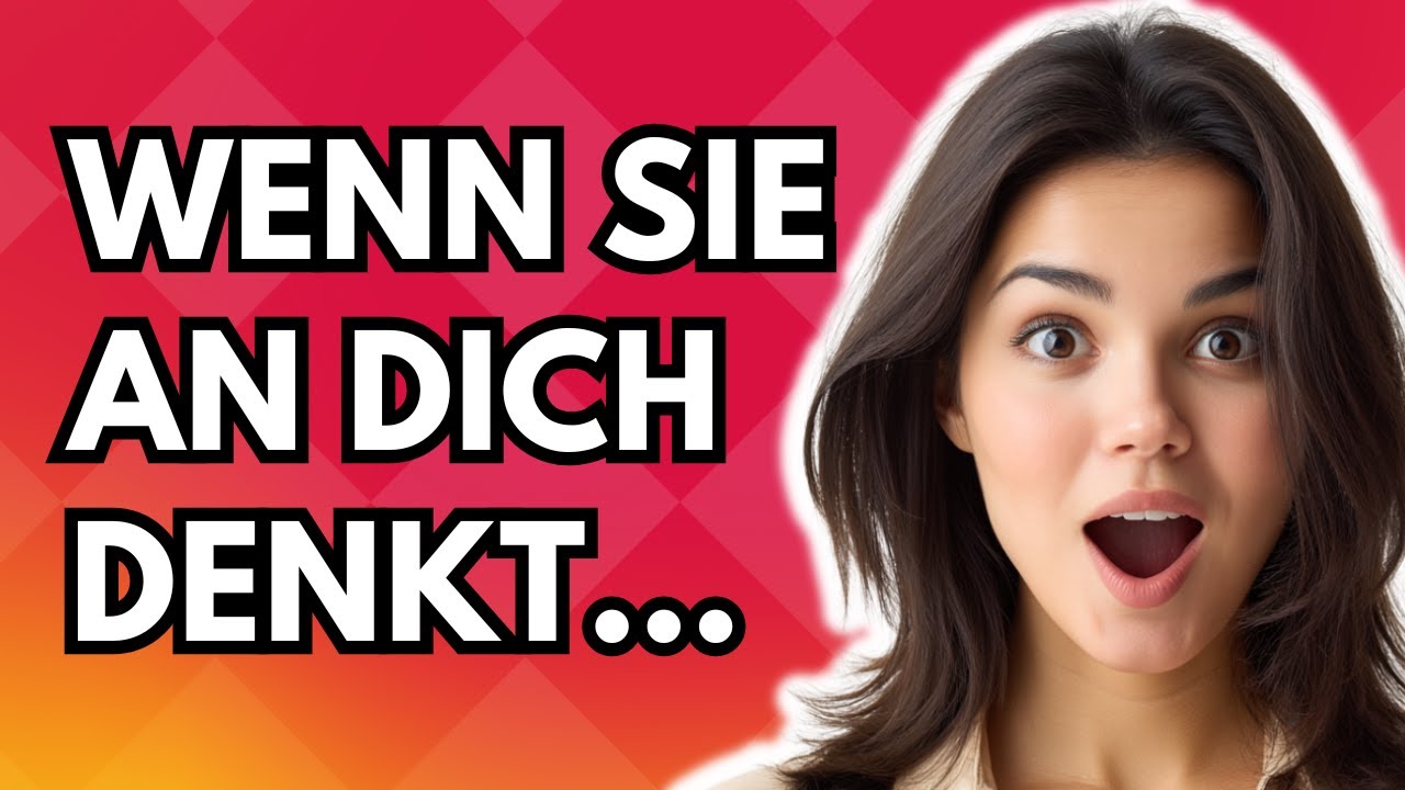 Wenn eine Frau ständig an dich denkt, wirst du DAS sehen