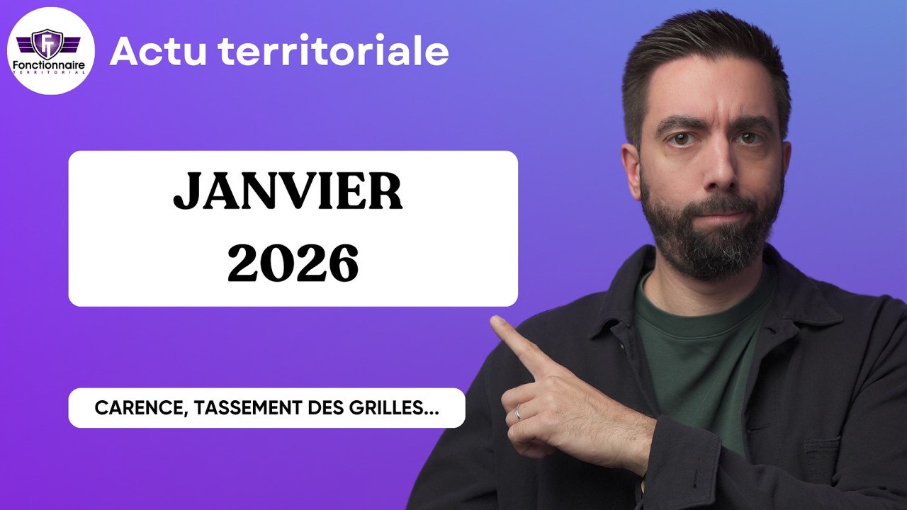 ACTU TERRITORIALE JANVIER 2026 : effets du jour de carence, police municipale mal consid&eacute;r&eacute;e...