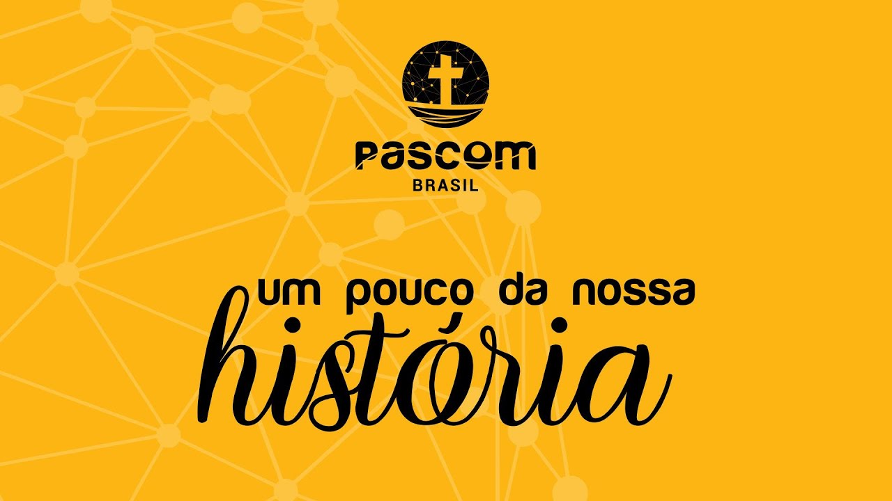 #PascomBrasil: partilhas da nossa hist&oacute;ria
