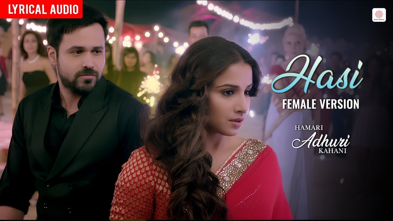 Shreya Ghoshal - Hasi | Audio Lyrical | Emraan Hashmi, Vidya Balan | Hamari Adhuri Kahani