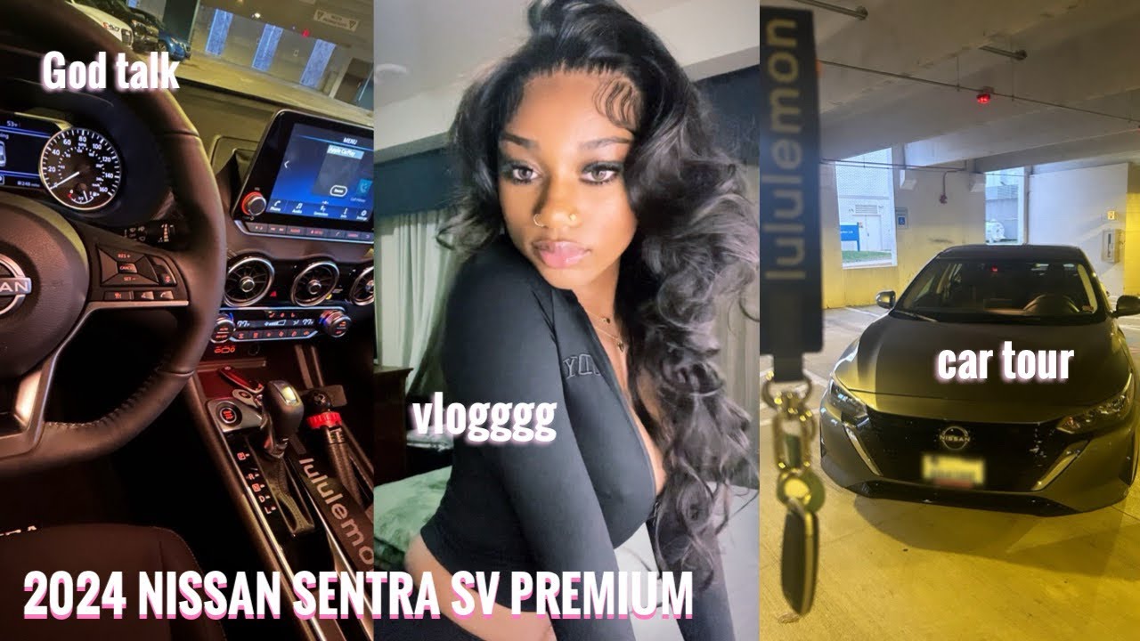 My first car at 21 + CAR TOUR! | 2024 Nissan Sentra