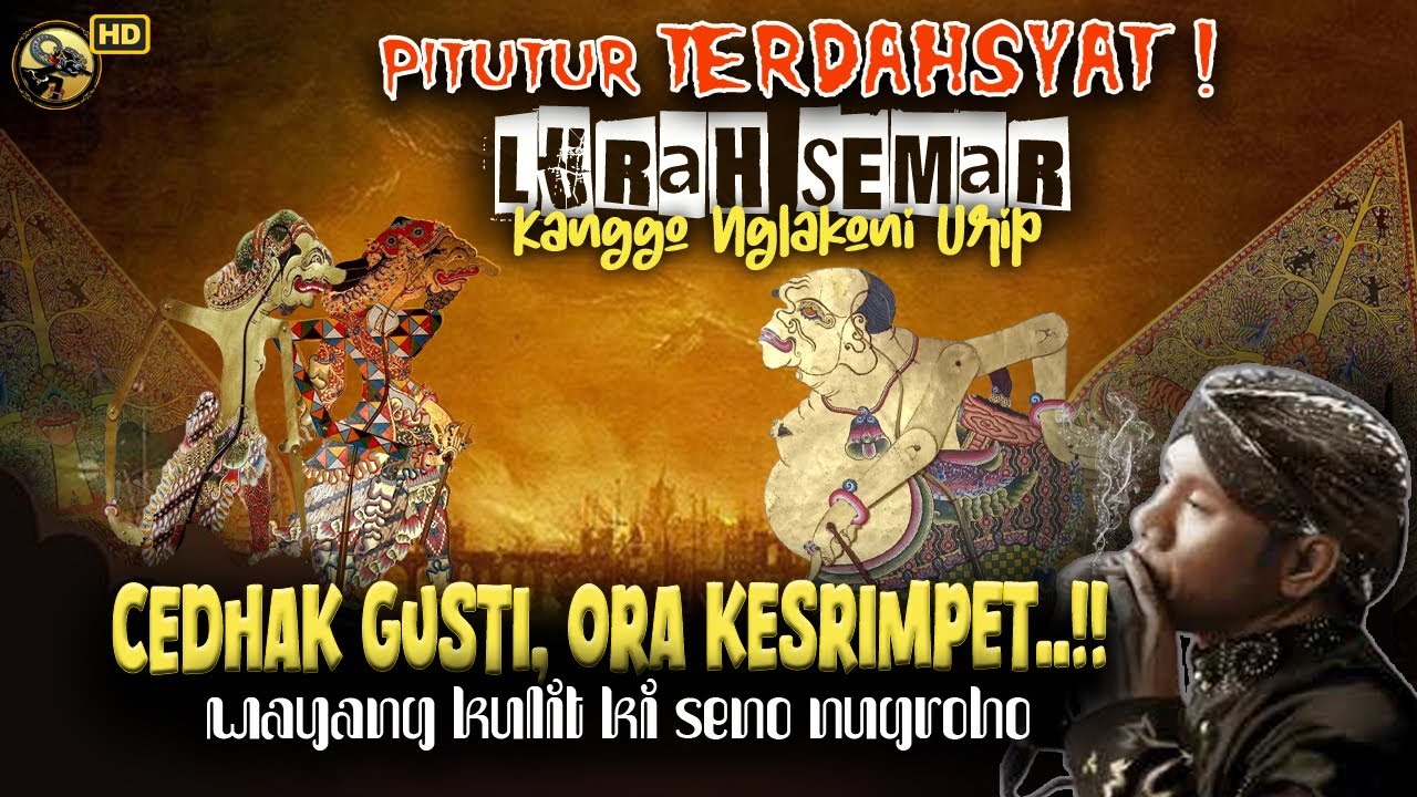 MERINDING! PITUTUR JAWA LURAH SEMAR KANGGO NGLAKONI URIP // WAYANG KULIT KI DALANG SENO NUGROHO