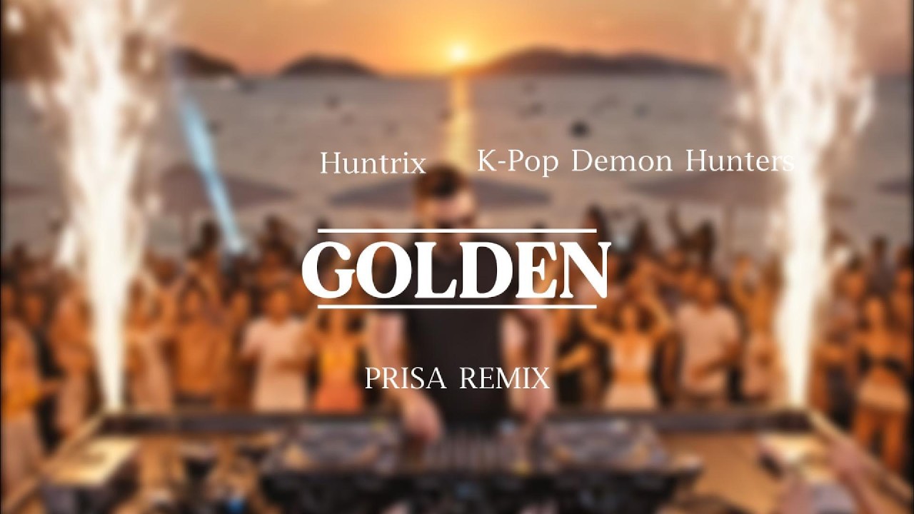 Huntrix - Golden (Prisa Remix) KPop Demon Hunters