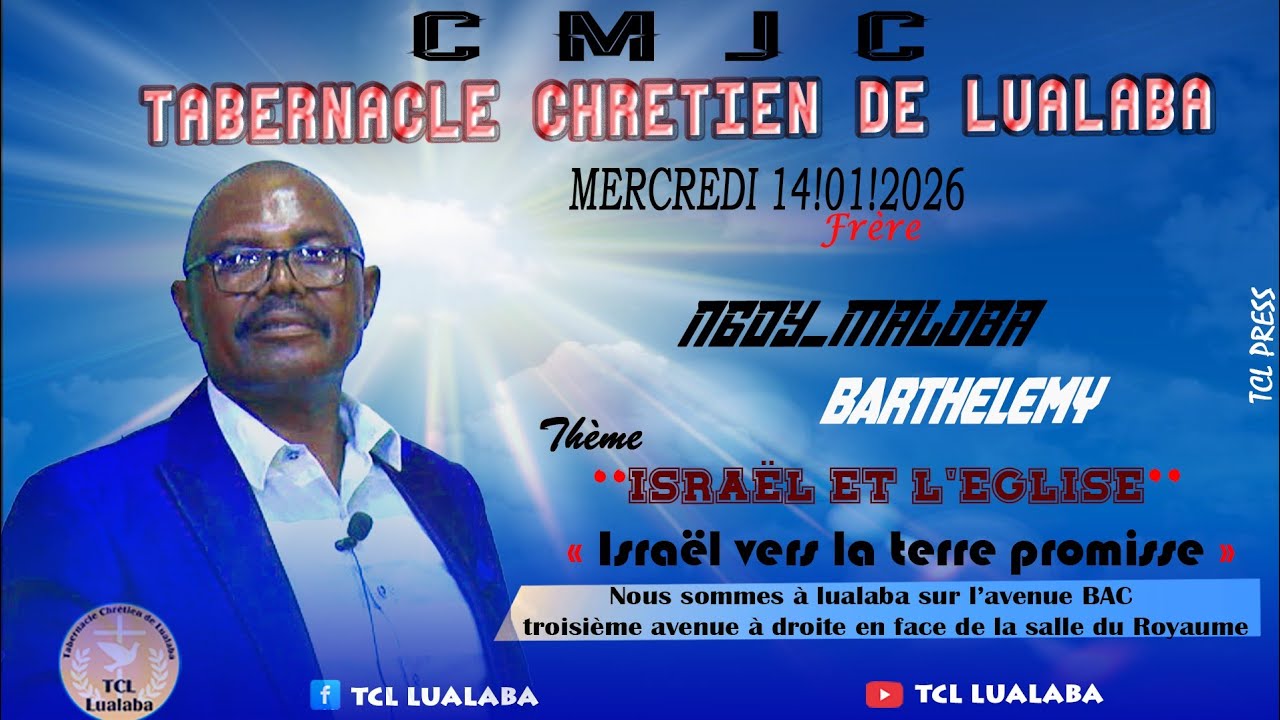 Mer 14 Janvier 2026 PM ''ISRAEL ET L'EGLISE, (Israël vers la terre promise)'' Fr NGOY M. Barthélémy