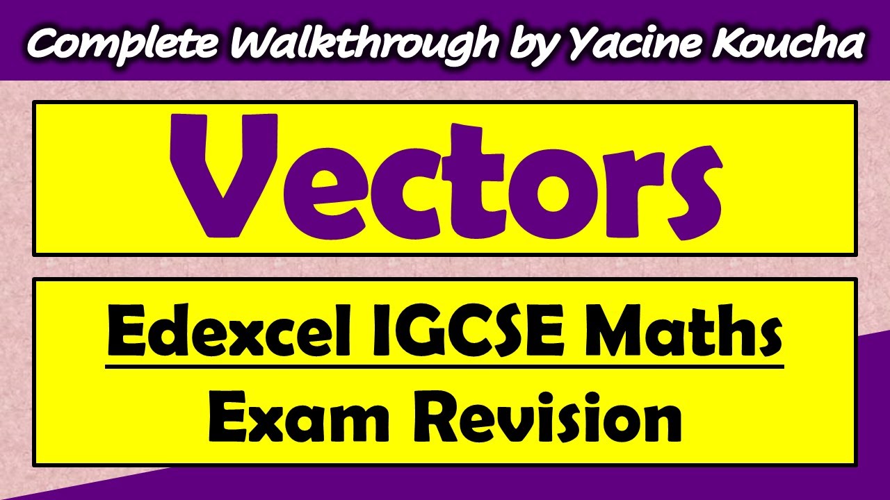 Векторы — полное пошаговое руководство по темам для Edexcel GCSE и IGCSE Maths A/B