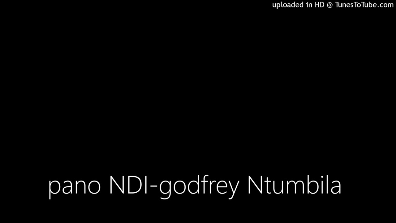 pano NDI-godfrey Ntumbila
