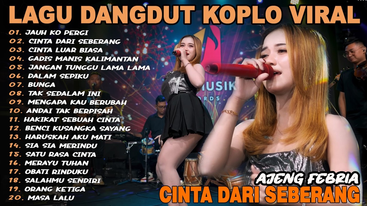JAUH KO PERGI, CINTA DARI SEBERANG - FULL ALBUM LAGU DANGDUT KOPLO VIRAL TERBARU
