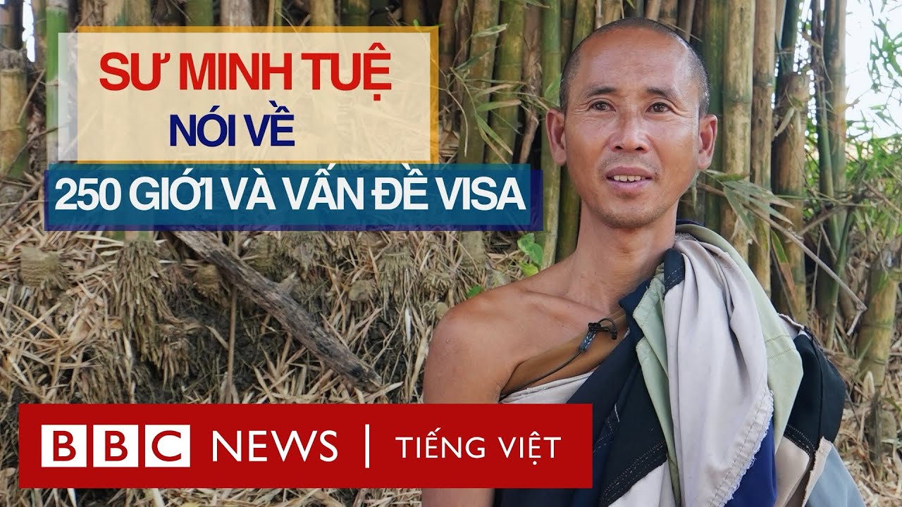 SƯ MINH TUỆ NÓI VỀ 250 GIỚI VÀ VẤN ĐỀ VISA