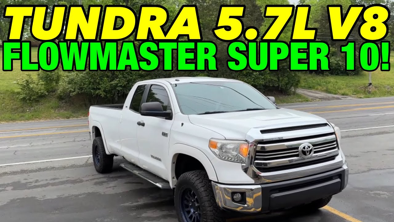 2016 Toyota Tundra 5.7L V8 w/ FLOWMASTER SUPER 10 DUALS!