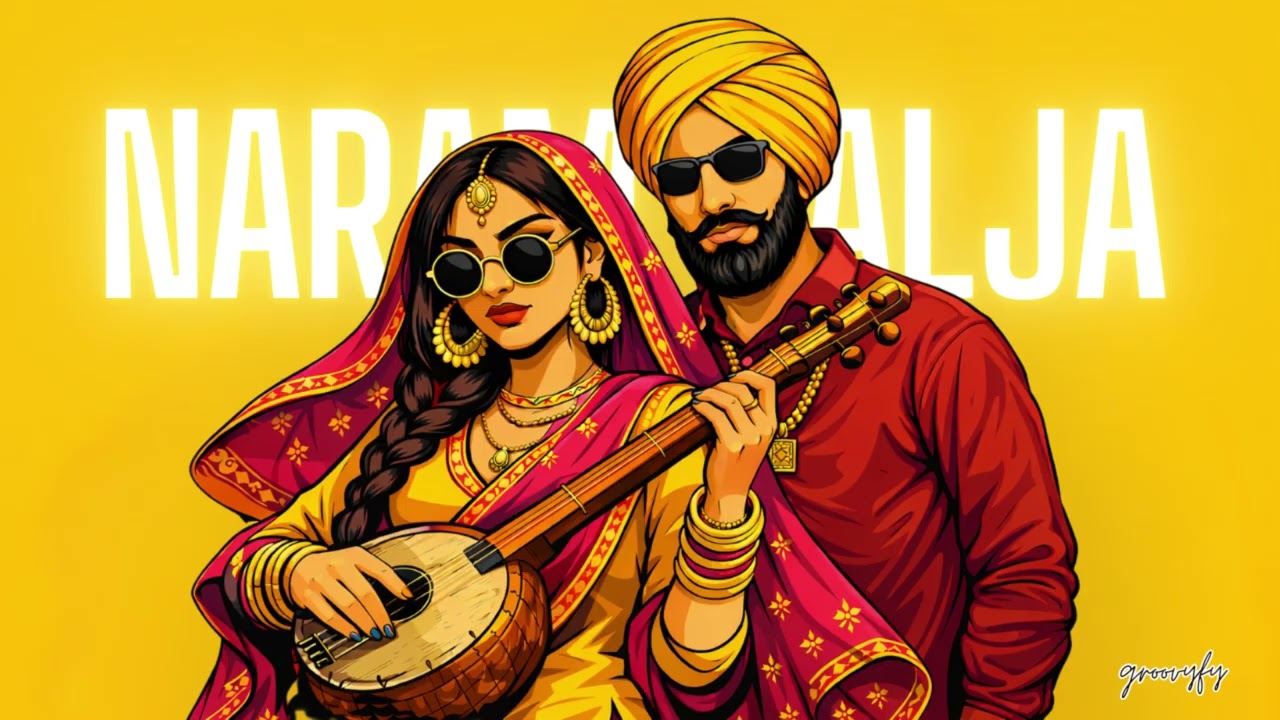Naram Kalja – Punjabi Folk Chillstep | Tribute to Didar Sandhu & Surinder Kaur | Old is Gold